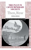 The Past in Contemporary Society: Then, Now
