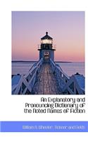 An Explanatory and Pronouncing Dictionary of the Noted Names of Fiction