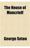 The House of Moncrieff