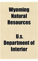 Wyoming Natural Resources