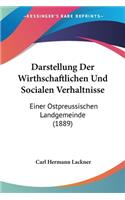 Darstellung Der Wirthschaftlichen Und Socialen Verhaltnisse