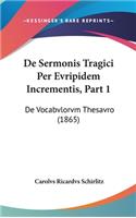 de Sermonis Tragici Per Evripidem Incrementis, Part 1
