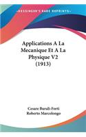 Applications A La Mecanique Et A La Physique V2 (1913)
