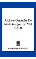 Archives Generales De Medecine, Journal V25 (1834)