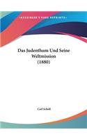 Judenthum Und Seine Weltmission (1880)