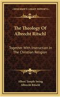 The Theology of Albrecht Ritschl