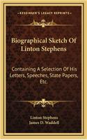 Biographical Sketch of Linton Stephens