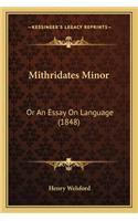 Mithridates Minor: Or An Essay On Language (1848)(English)