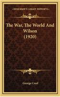 War, The World And Wilson (1920)