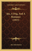 Jan, a Dog, and a Romance (1915)