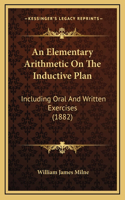 An Elementary Arithmetic on the Inductive Plan