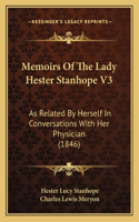 Memoirs of the Lady Hester Stanhope V3