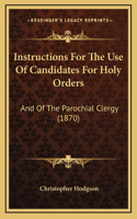 Instructions For The Use Of Candidates For Holy Orders