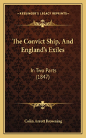 Convict Ship, And England's Exiles
