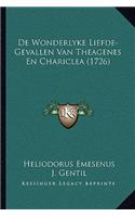 De Wonderlyke Liefde-Gevallen Van Theagenes En Chariclea (1726)