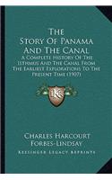 The Story Of Panama And The Canal