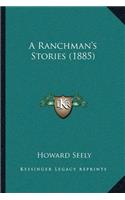 A Ranchman's Stories (1885)