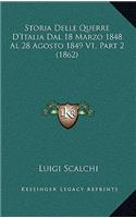 Storia Delle Querre D'Italia Dal 18 Marzo 1848 Al 28 Agosto 1849 V1, Part 2 (1862)