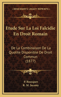 Etude Sur La Loi Falcidie En Droit Romain