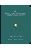 Das Zuruckbehaltungsrecht Des Kaufmanns (1888)
