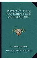 Neuere Satzung Von Fahrnis Und Schiffen (1903)