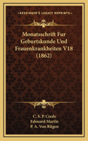 Monatsschrift Fur Geburtskunde Und Frauenkrankheiten V18 (1862)