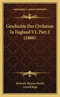 Geschichte Der Civilation In England V1, Part 2 (1860)