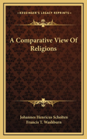 A Comparative View Of Religions