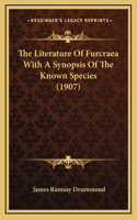 The Literature Of Furcraea With A Synopsis Of The Known Species (1907)