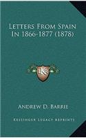Letters From Spain In 1866-1877 (1878)