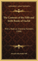 The Contents of the Fifth and Sixth Books of Euclid