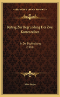 Beitrag Zur Begrundung Der Zwei Kontenreihen: In Der Buchhaltung (1904)