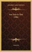 Four Years In Tibet (1906): (English)