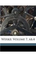 Werke; Volume 7, AB.4