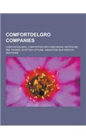 Comfortdelgro Companies: Comfortdelgro, Comfortdelgro Cabcharge, Metroline, SBS Transit, Scottish Citylink, Singapore Bus Service, Westrans(English)