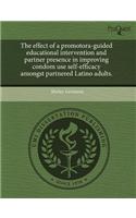 The Effect of a Promotora-Guided Educational Intervention and Partner Presence in Improving Condom Use Self-Efficacy Amongst Partnered Latino Adults