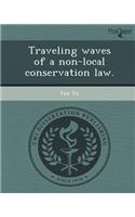 Traveling Waves of a Non-Local Conservation Law