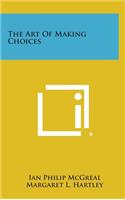 Art Of Making Choices