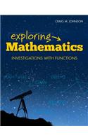 Exploring Mathematics: Investigations with Functions