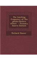 The Limiting Frequency of the Photo-Electric Effect