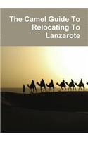 The Camel Guide To Relocating To Lanzarote