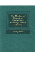 The Mechanics' Magazine, Volume 66 - Primary Source Edition