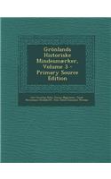 Grönlands Historiske Mindesmærker, Volume 3 - Primary Source Edition