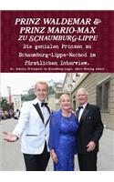 Prinz Waldemar Und Prinz Mario-Max Zu Schaumburg-Lippe: Die Genialen Prinzen Zu Schaumburg-Lippe Im Furstlichen Interview.
