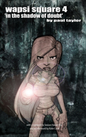 Wapsi Square 4 'in the Shadow of Doubt': (English)