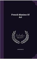 French Maxims Of Art