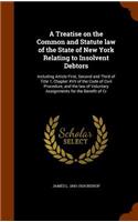 Treatise on the Common and Statute law of the State of New York Relating to Insolvent Debtors