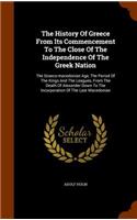 The History of Greece from Its Commencement to the Close of the Independence of the Greek Nation