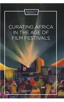 Curating Africa in the Age of Film Festivals