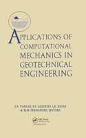 Applications of Computational Mechanics in Geotechnical Engineering